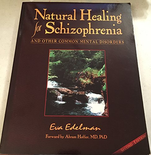 Natural Healing for Schizophrenia & Other Common Mental Disorders