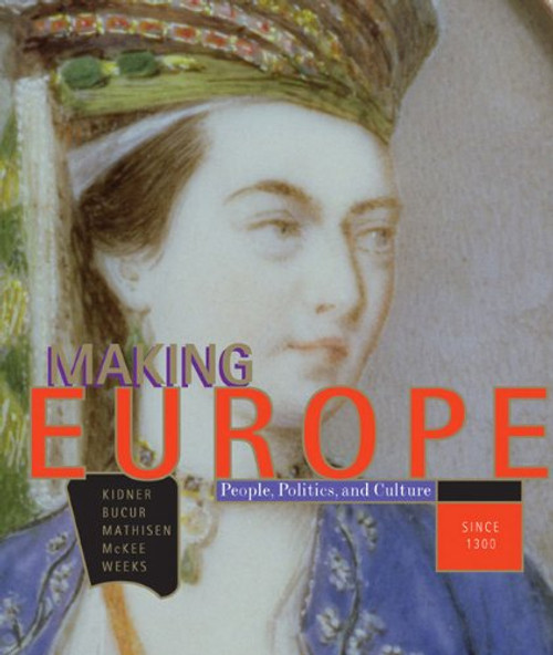 Making Europe: People, Politics, and Culture since 1300