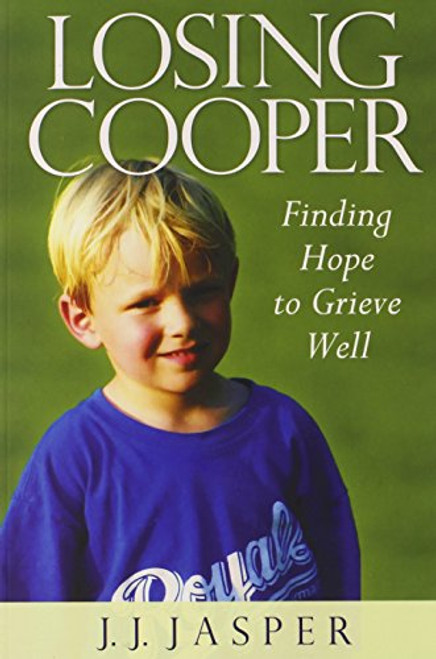 Losing Cooper: Finding Hope to Grieve Well