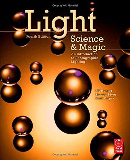 Light Science and Magic: An Introduction to Photographic Lighting