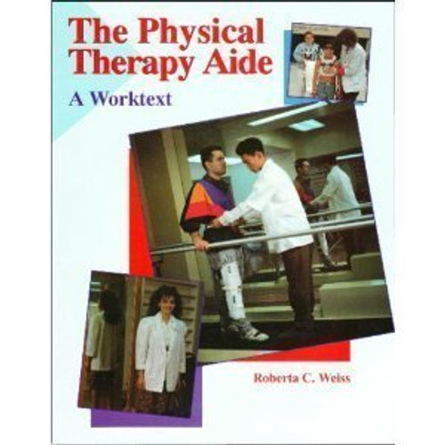 The Physical Therapy Aide: A Worktext