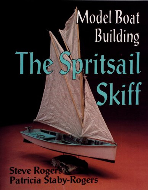 Model Boat Building: The Spritsail Skiff