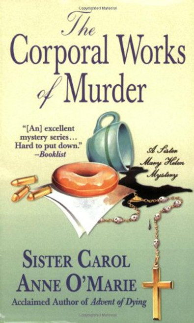 The Corporal Works of Murder: A Sister Mary Helen Mystery (Sister Mary Helen Mysteries)