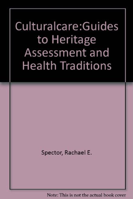 CulturalCare: Guides to Heritage Assessment and Health Traditions