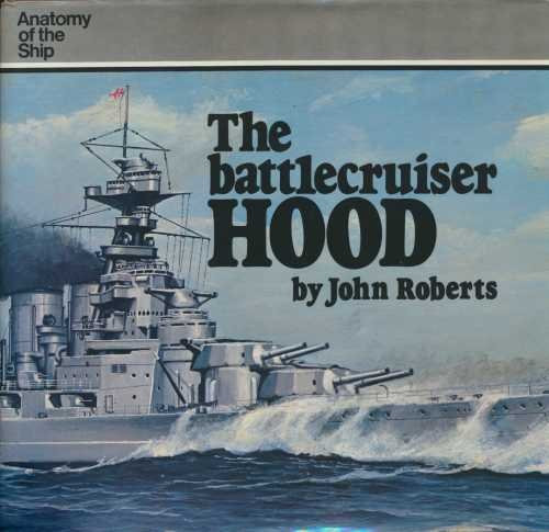 The Battlecruiser Hood (Anatomy of the Ship)