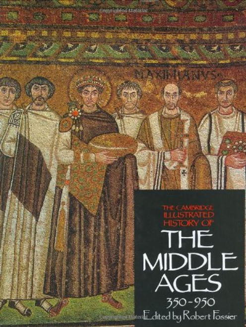 1: The Cambridge Illustrated History of the Middle Ages Volume I, 350-950 (Volume 1)