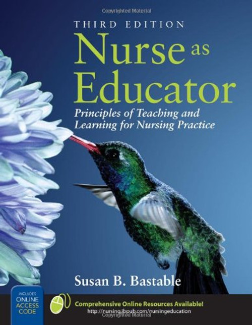 Nurse As Educator: Principles of Teaching and Learning for Nursing Practice