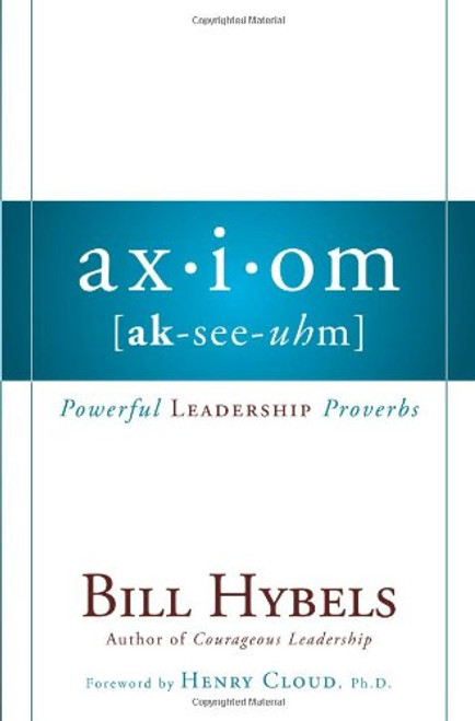 Axiom: Powerful Leadership Proverbs