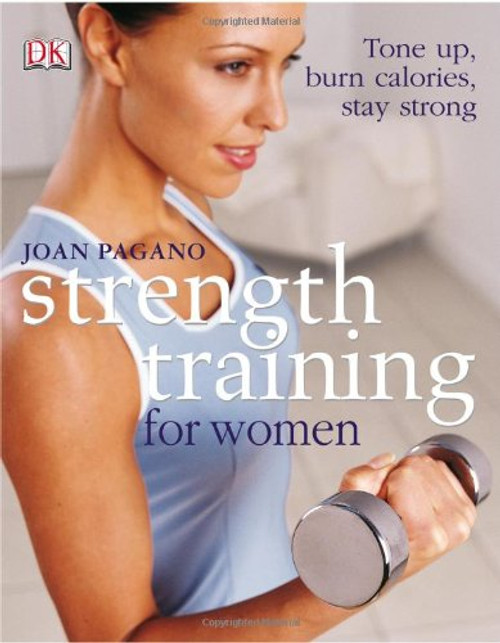 Strength Training For Women: Tone Up, Burn Calories, Stay Strong