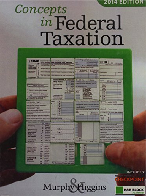 Concepts in Federal Taxation 2014, Professional Edition (with H&R BLOCK At Home Tax Preparation Software CD-ROM)