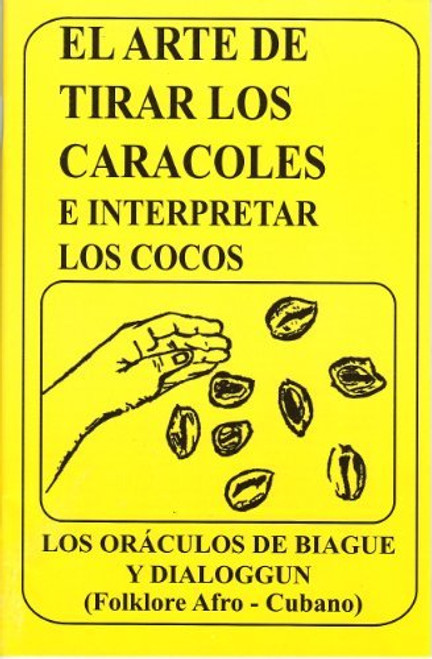El diloggun: El arte de echar los caracoles (Coleccion Secretos de la Santeria) (Spanish Edition)