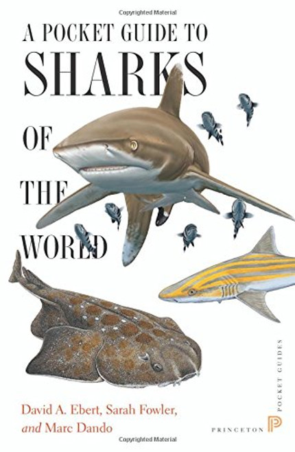 A Pocket Guide to Sharks of the World (Princeton Pocket Guides)
