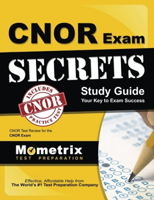 CNOR Exam Secrets Study Guide: CNOR Test Review for the CNOR Exam