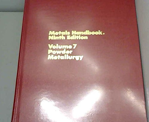 ASM Metals Handbook Volume 7: Powder Metallurgy