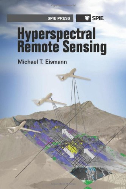 Hyperspectral Remote Sensing (SPIE Press Monograph Vol. PM210)