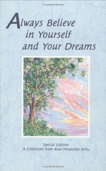 Always Believe in Yourself and Your Dreams: A Collection (Self-Help & Recovery)