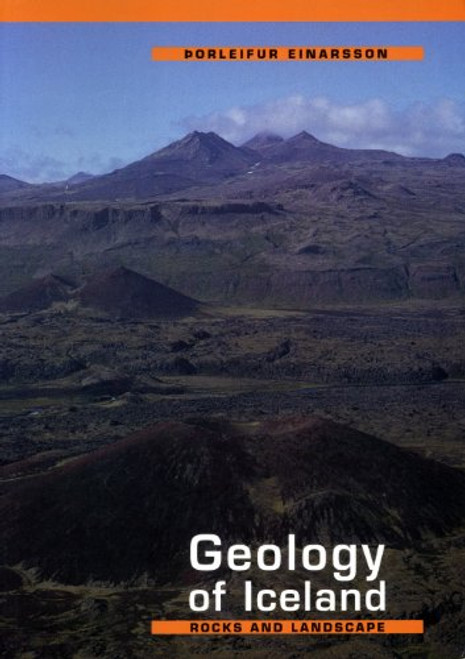 The Geology of Iceland: Rocks and Landscape