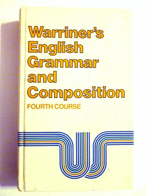 Warriner's English Grammar and Composition, 4th Course, Grade 10