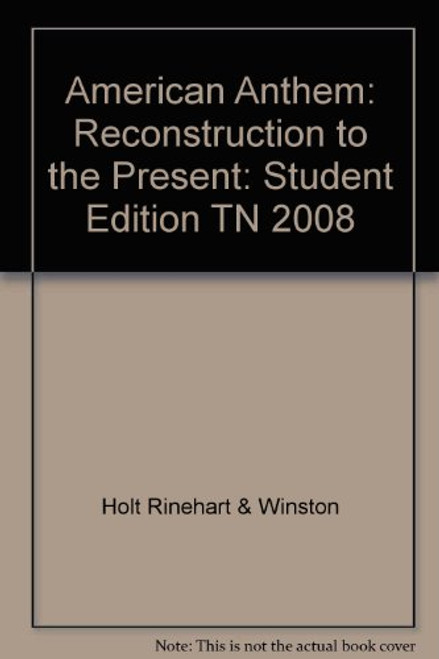 American Anthem Tennessee: Student Edition Reconstruction to the Present 2008