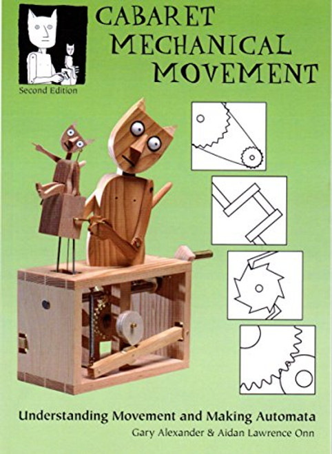 Cabaret Mechanical Movement: Understanding Movement and Making Automata