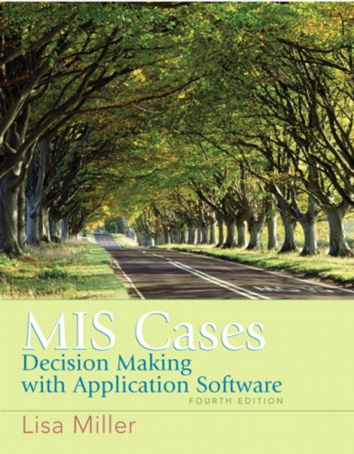 MIS Cases: Decision Making wih Application Software (4th Edition)