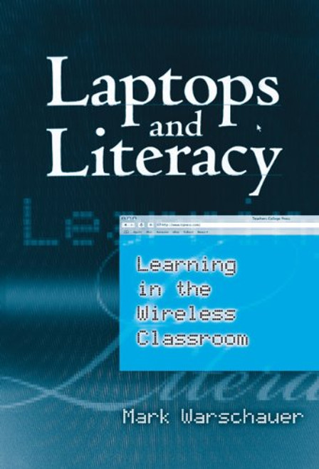 Laptops and Literacy: Learning in the Wireless Classroom