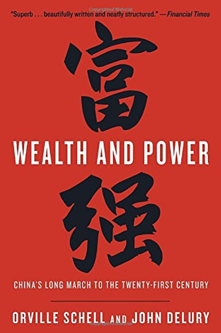 Wealth and Power: China's Long March to the Twenty-first Century