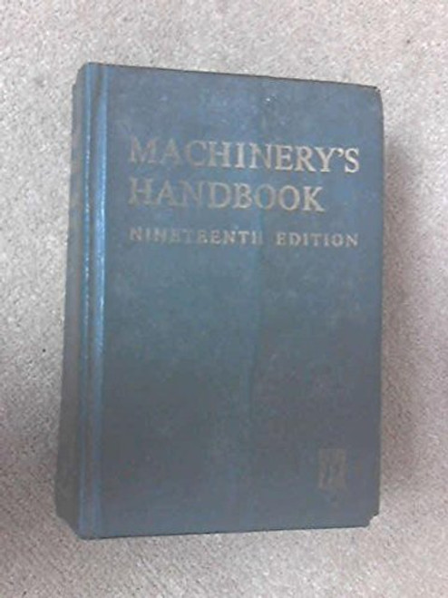 The Use of Handbook Tables and Formulas: Based Upon 19th Edition Machinery's Handbook