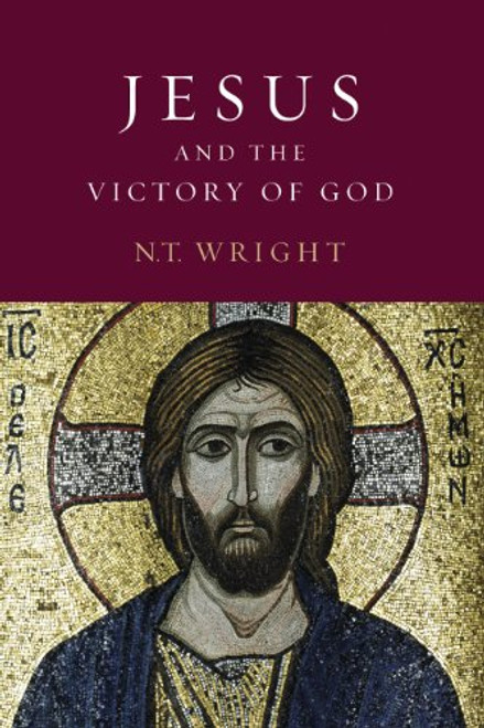 Jesus and the Victory of God (Christian Origins and the Question of God, Volume 2)