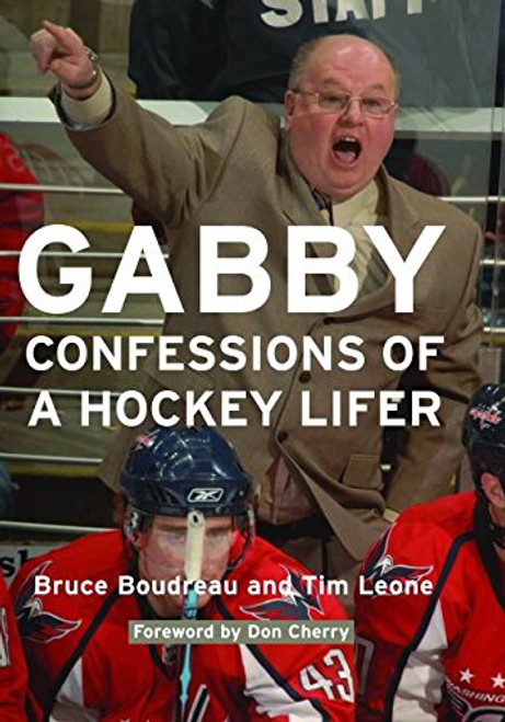 Gabby: Confessions of a Hockey Lifer