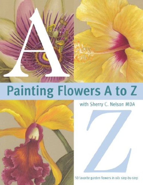 Painting Flowers A to Z with Sherry C. Nelson, MDA