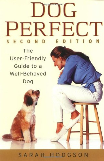 DogPerfect: The User-Friendly Guide to a Well-Behaved Dog