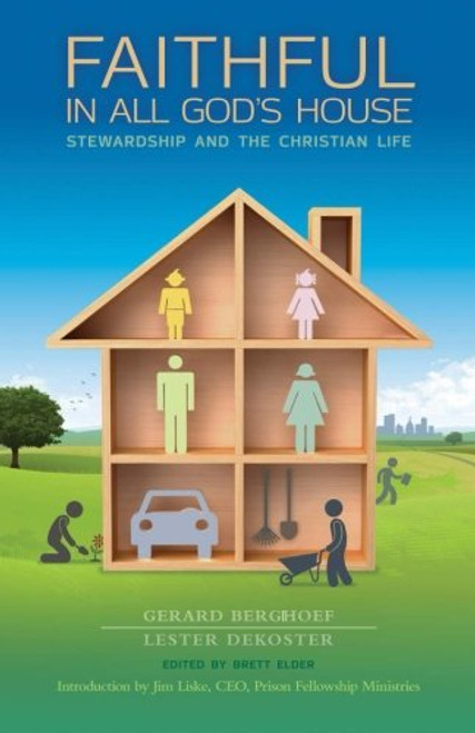 Faithful in All God's House: Stewardship and the Christian Life