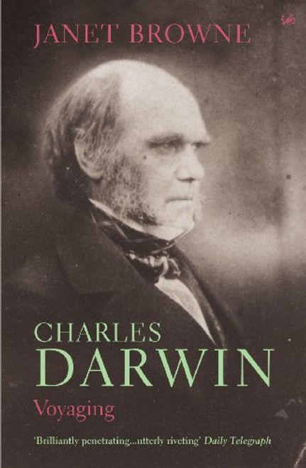 Charles Darwin: A Biography, Vol. 1 - Voyaging