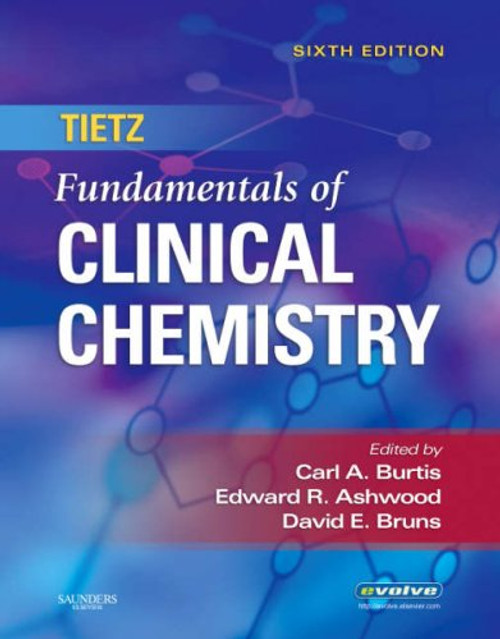 Tietz Fundamentals of Clinical Chemistry, 6e (Fundamentals of Clinical Chemistry (Tietz))