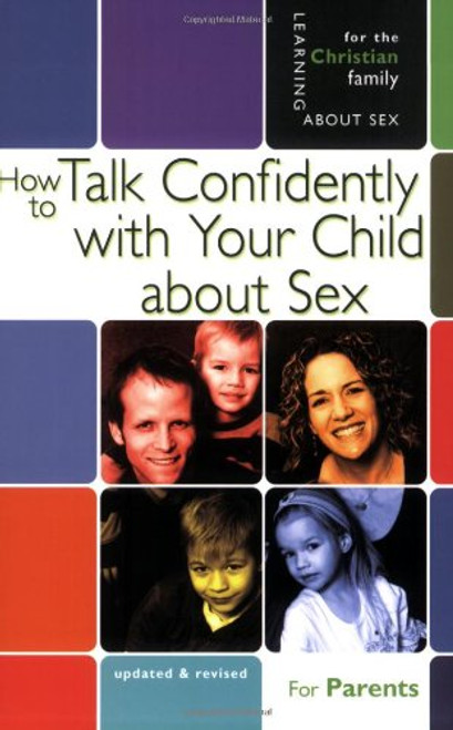 How to Talk Confidently with Your Child about Sex: For Parents (Learning about Sex)