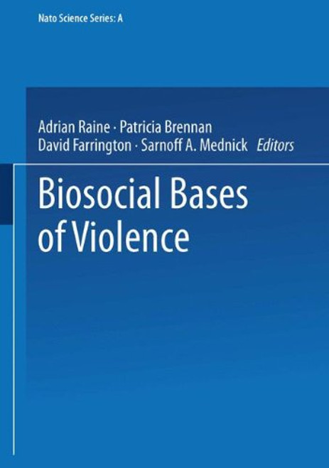 Biosocial Bases of Violence (Nato Science Series A:)
