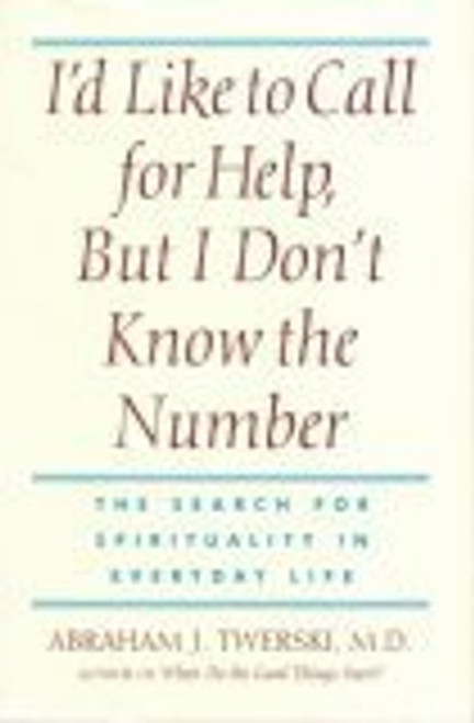 I'd Like to Call for Help, but I Don't Know the Number: The Search for Spirituality in Everyday Life