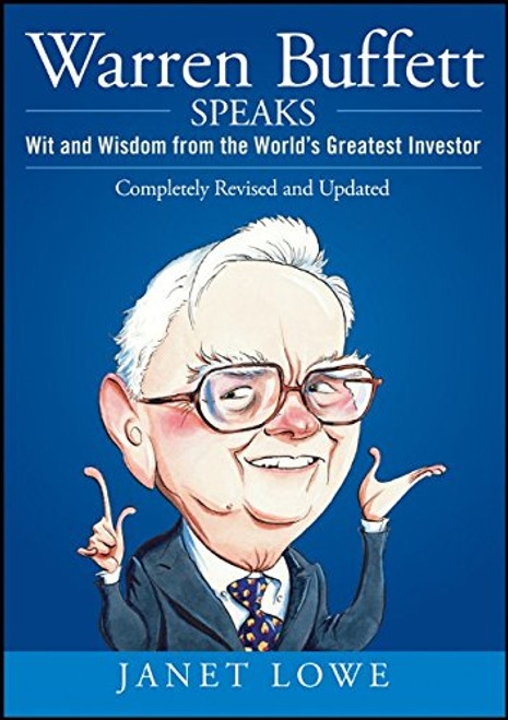 Warren Buffett Speaks: Wit and Wisdom from the World's Greatest Investor