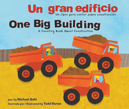 Un gran edificio/One Big Building: Un libro para contar sobre construccin/A Counting Book About Construction (Aprndete tus nmeros/Know Your Numbers) (Multilingual Edition)