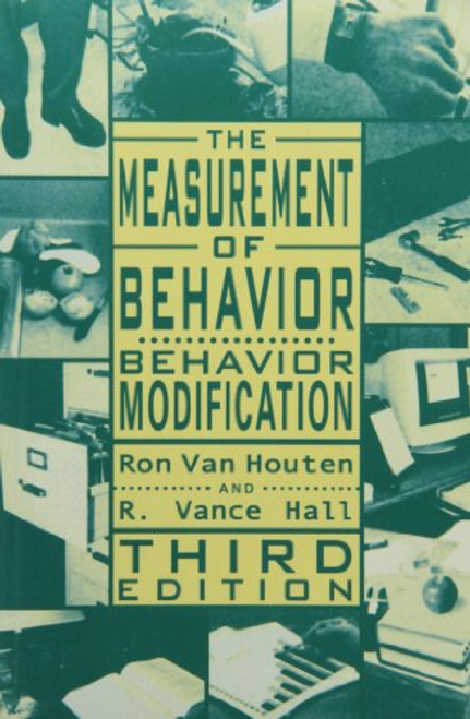 The Measurement of Behavior: Behavior Modification (Managing Behavior Series)