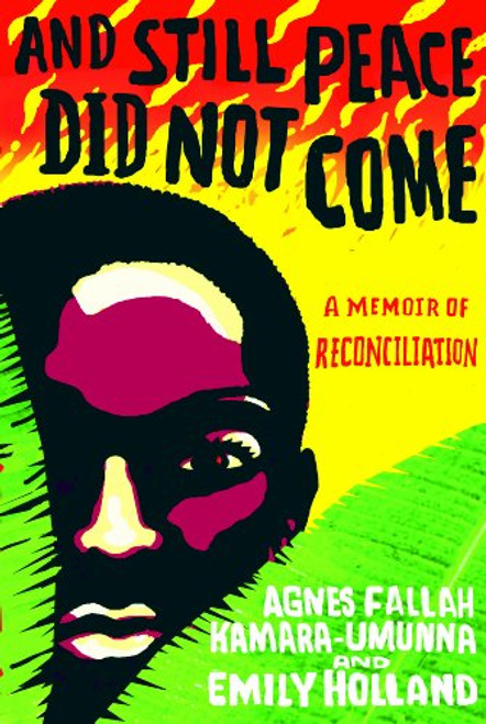 And Still Peace Did Not Come: A Memoir of Reconciliation