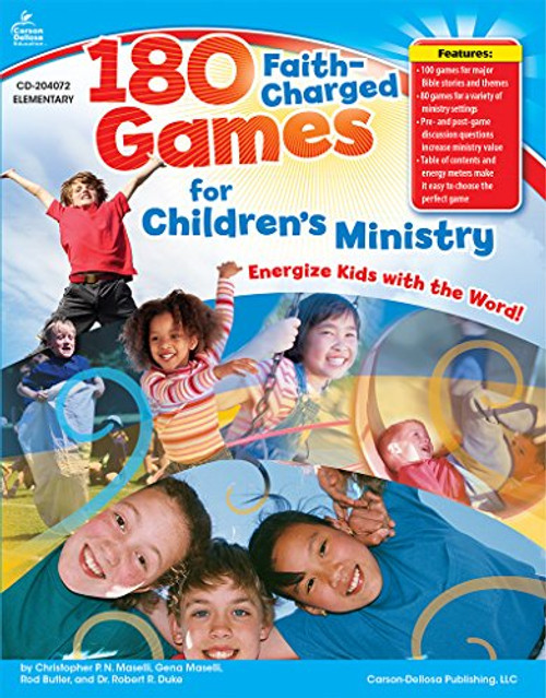 180 Faith-Charged Games for Childrens Ministry, Grades K - 5