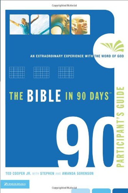 The Bible in 90 Days Participant's Guide: An Extraordinary Experience with the Word of God
