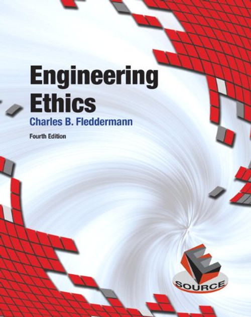 Engineering Ethics (4th Edition) (Esource)