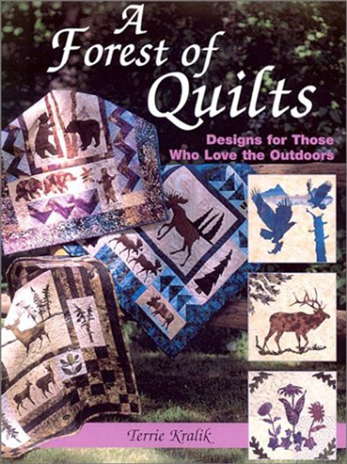 A Forest of Quilts: Designs for Those Who Love the Outdoors