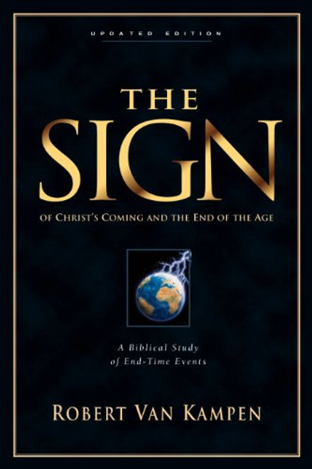 The Sign Of Christ's Coming And The End Of The Age