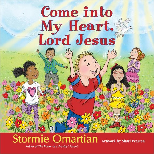 Come into My Heart, Lord Jesus (The Power of a Praying Kid)