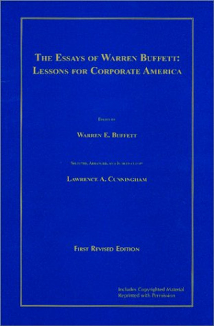 The Essays of Warren Buffett : Lessons for Corporate America