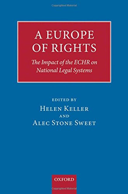 A Europe of Rights: The Impact of the ECHR on National Legal Systems